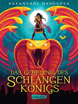 cover image of Das Geheimnis des Schlangenkönigs (Kiranmalas Abenteuer 1)
